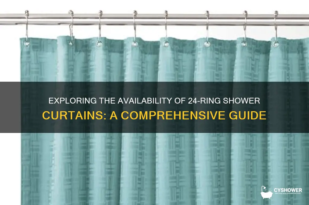 is there a 24 ring shower curtain