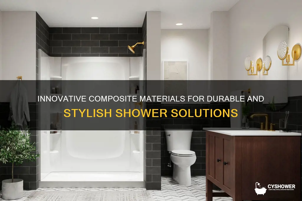is there a composite material that can fit a shower