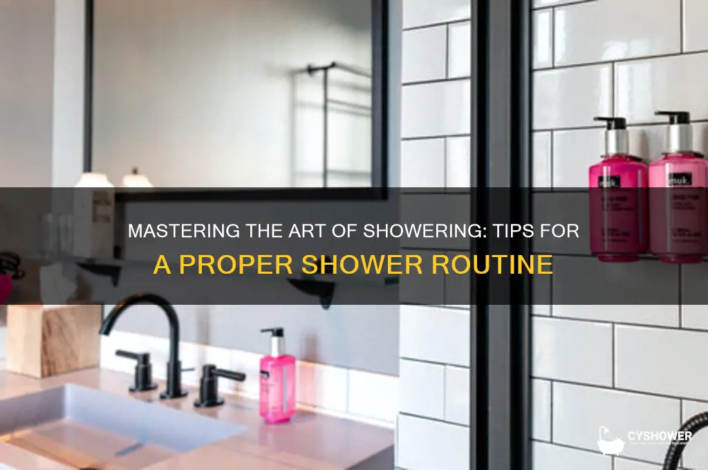 is there a proper way to take a shower