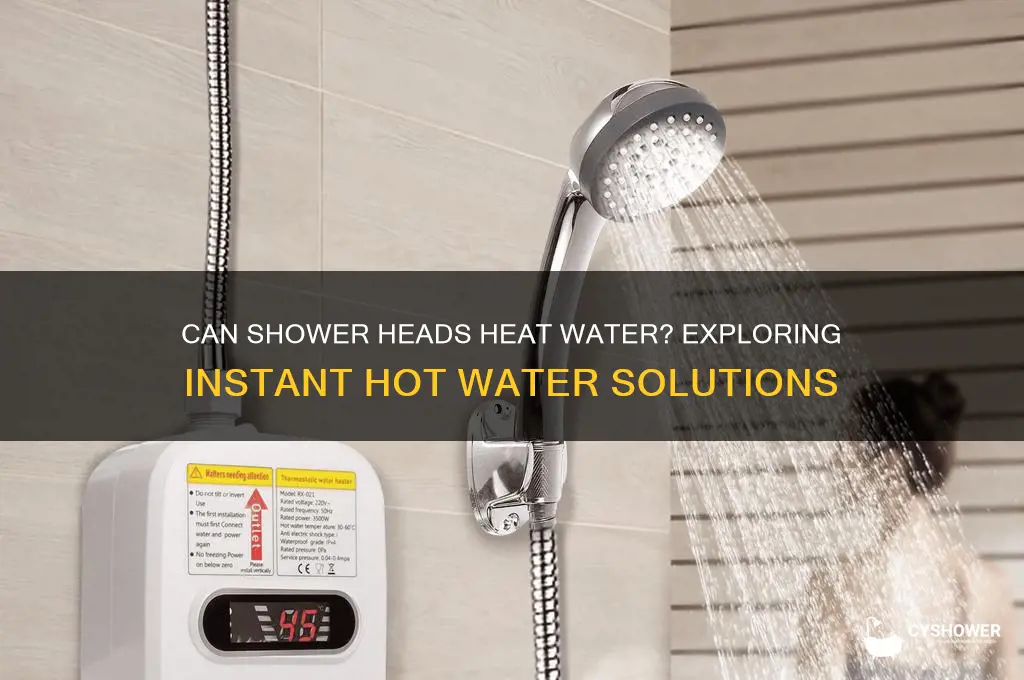 is there a shower head that heats water