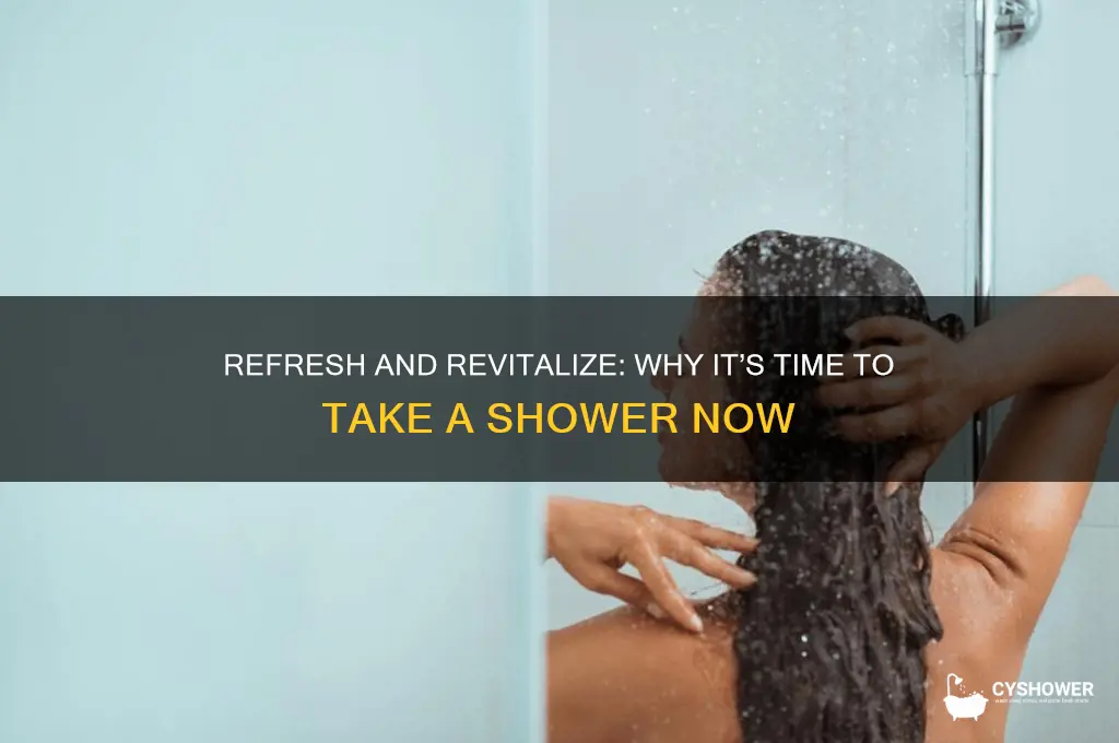 is time to take a shower