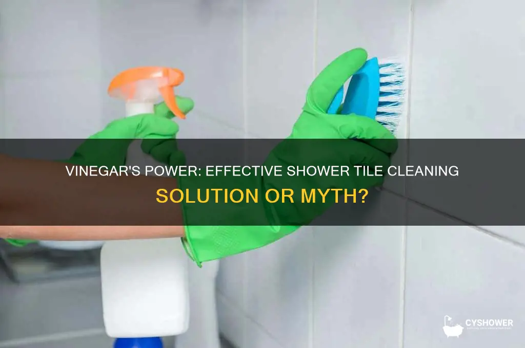 is vinegar good for cleaning shower tiles