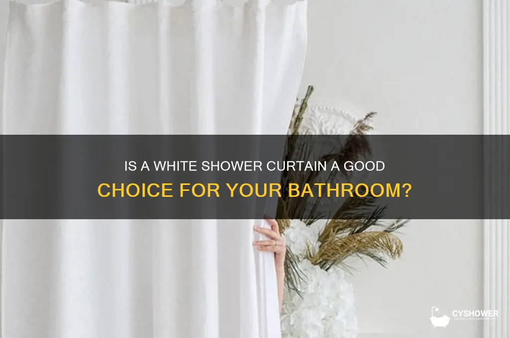 is white shower curtain good