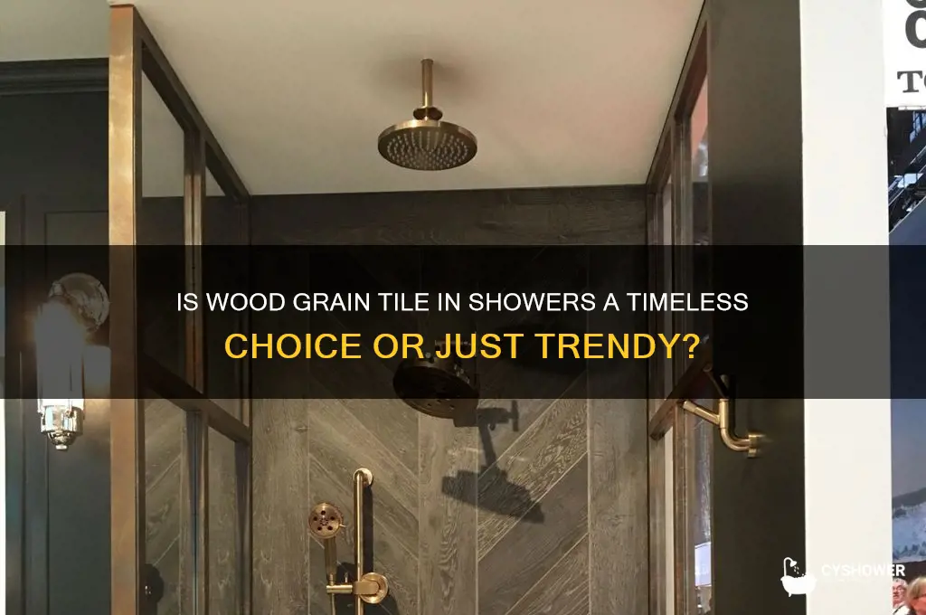 is wood grain tile in shower too trendy