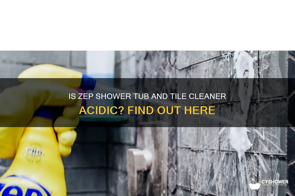 is zep shower tub and tile cleaner acidic