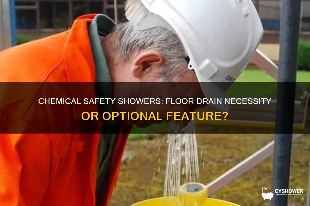 should a chemical safety shower have a floor drain