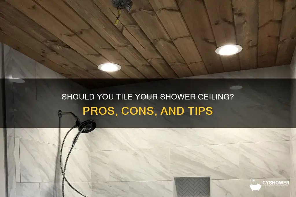 should a shower ceiling be tiled
