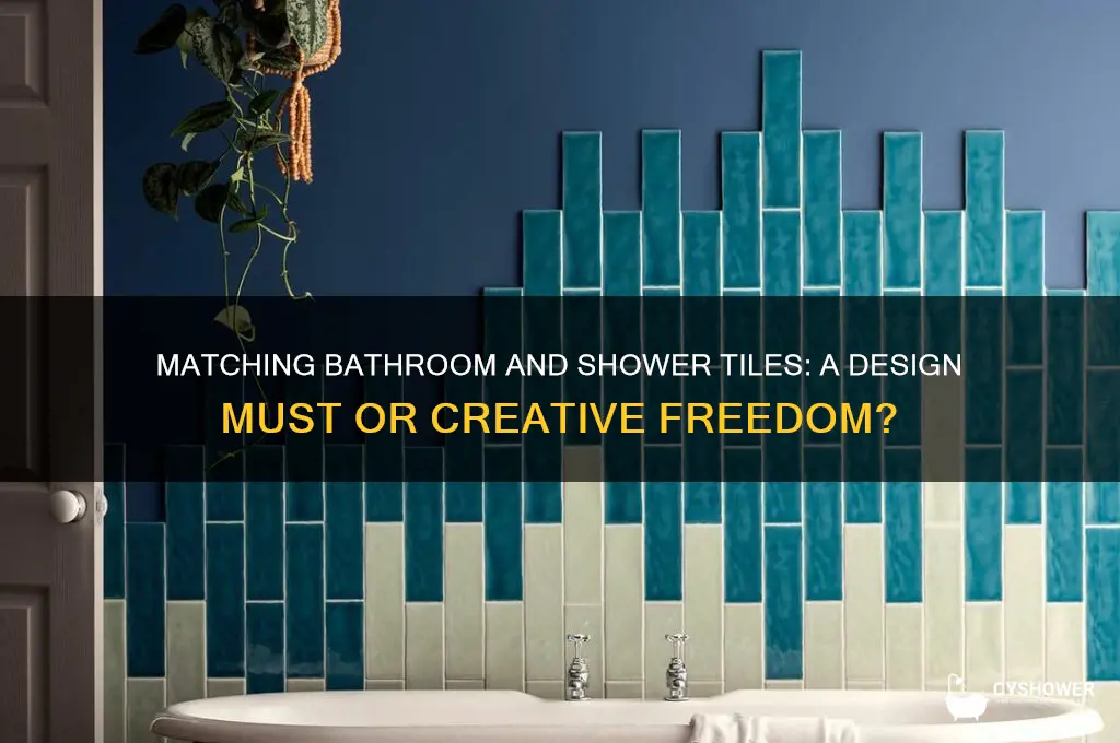 should all bathroom and shower tile be the same
