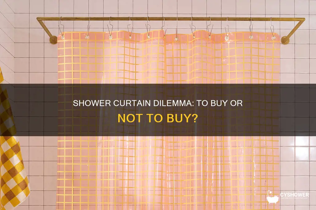 should i buy a shower curtain