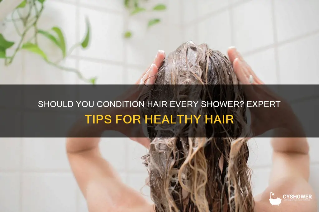 should i condition hair every shower