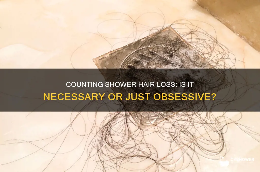 should i count the hairs i lose in the shower