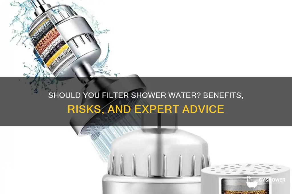 should i filter my shower water