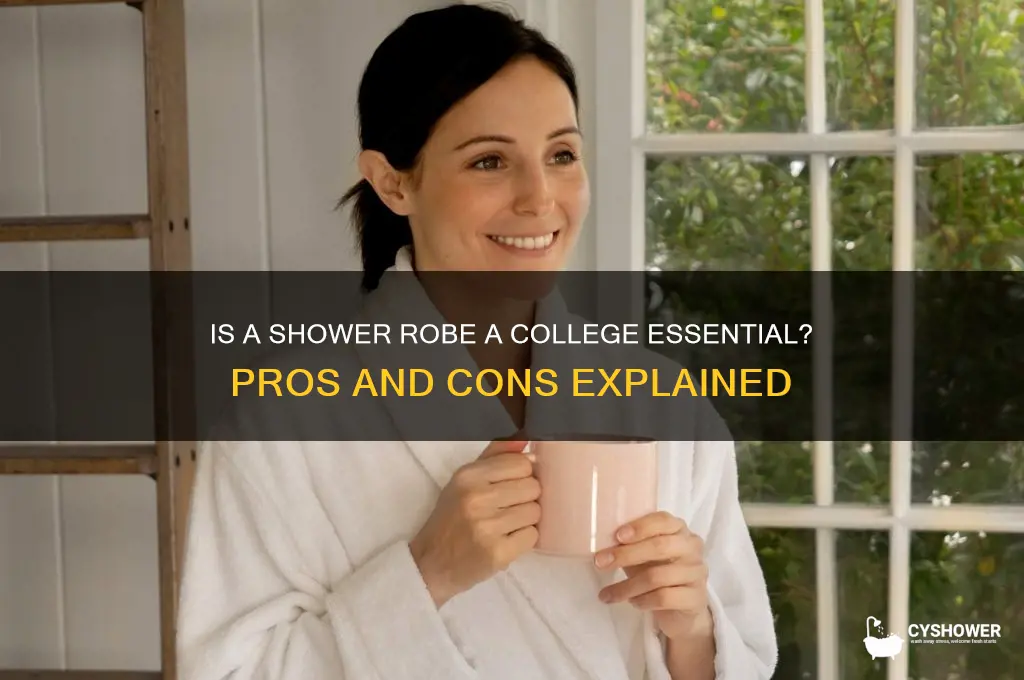 should i get a shower robe in college