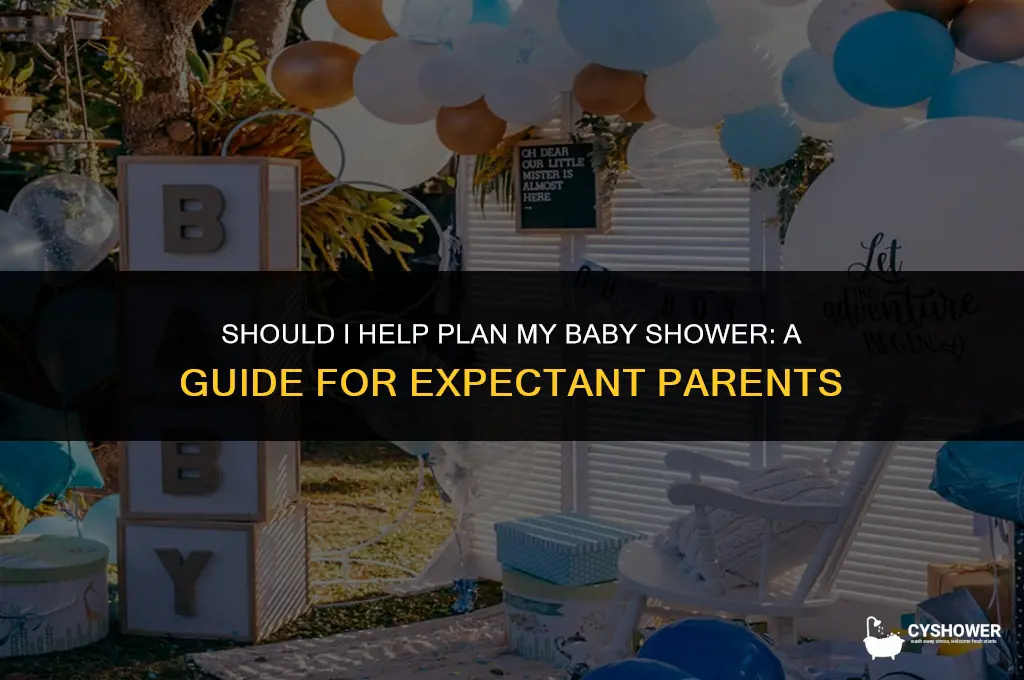 should i help plan my baby shower