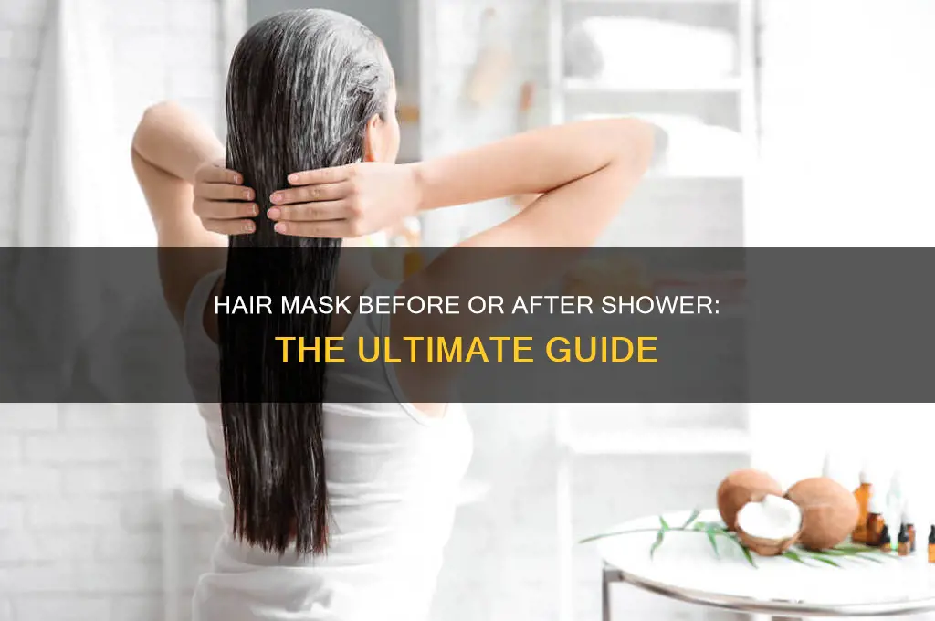 should i put hair mask before or after shower
