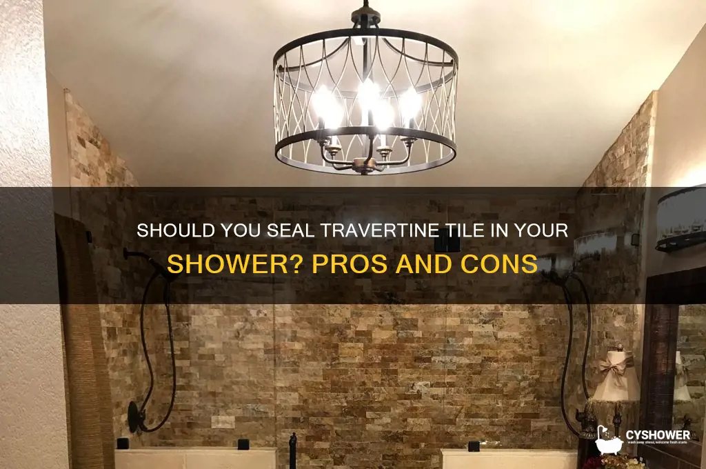 should i seal travertine tile in shower