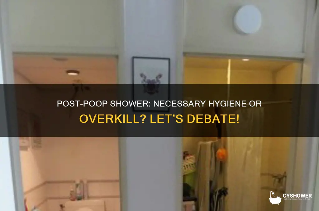 should i shower after i take a dump