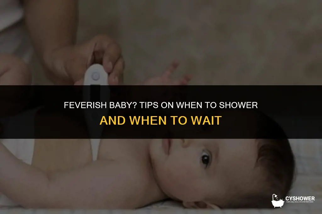 should i shower baby with fever