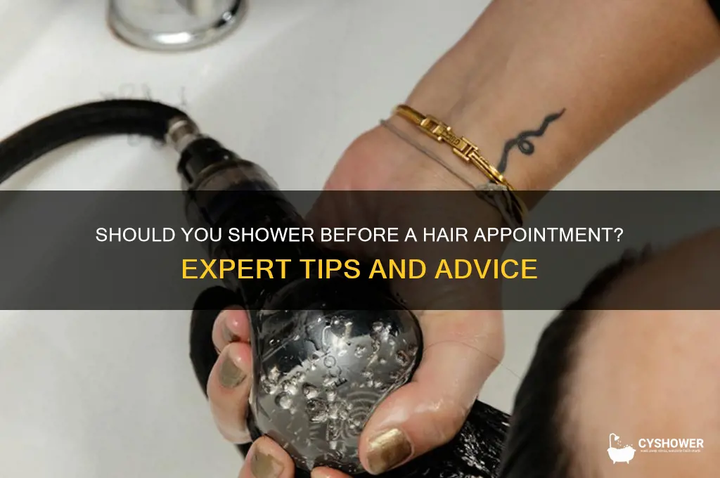 should i shower before a hair appointment