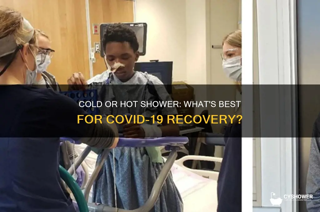 should i take a cold or hot shower with covid