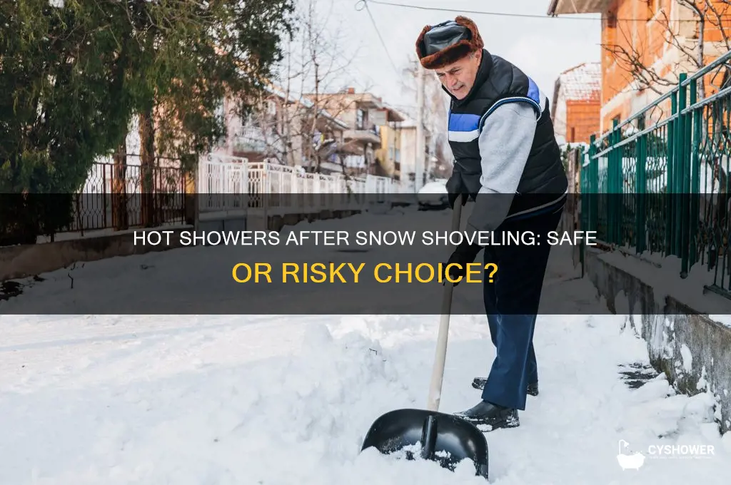 should i take a hot shower after shoving snow