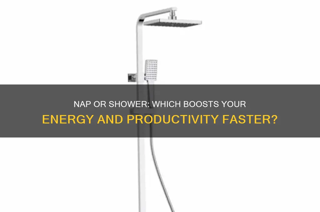 should i take a nap or a shower
