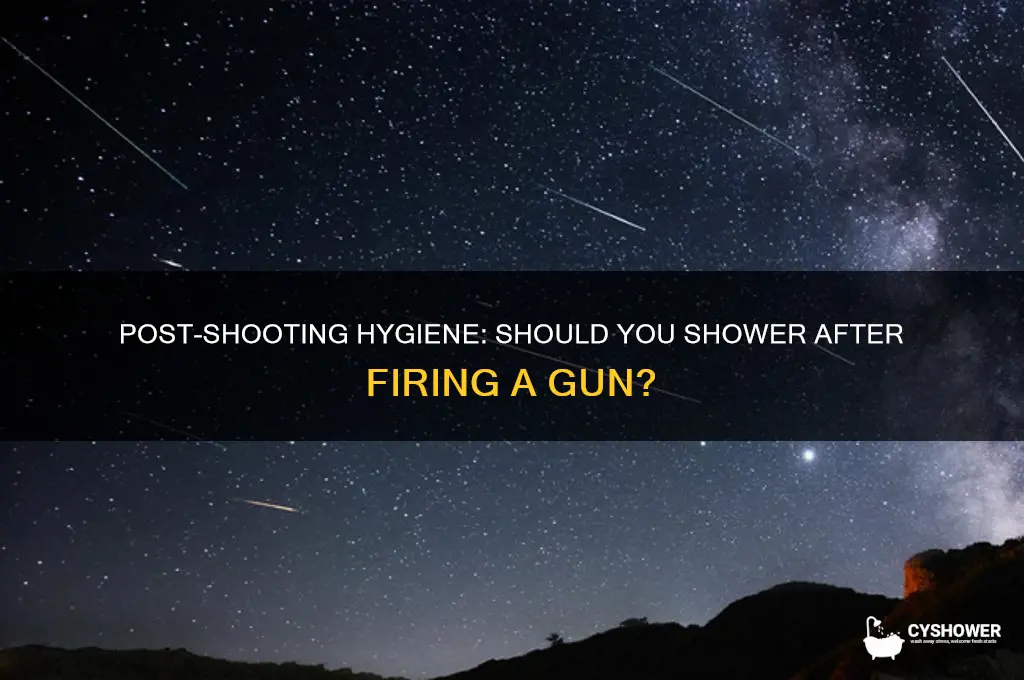 should i take a shower after firing a gun
