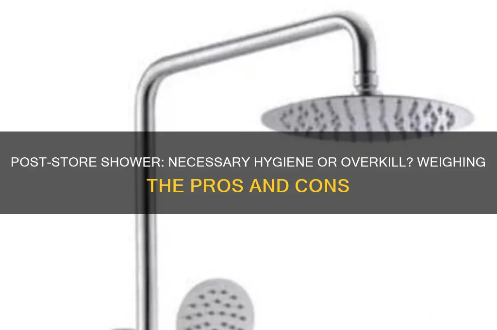 should i take a shower after going to the store