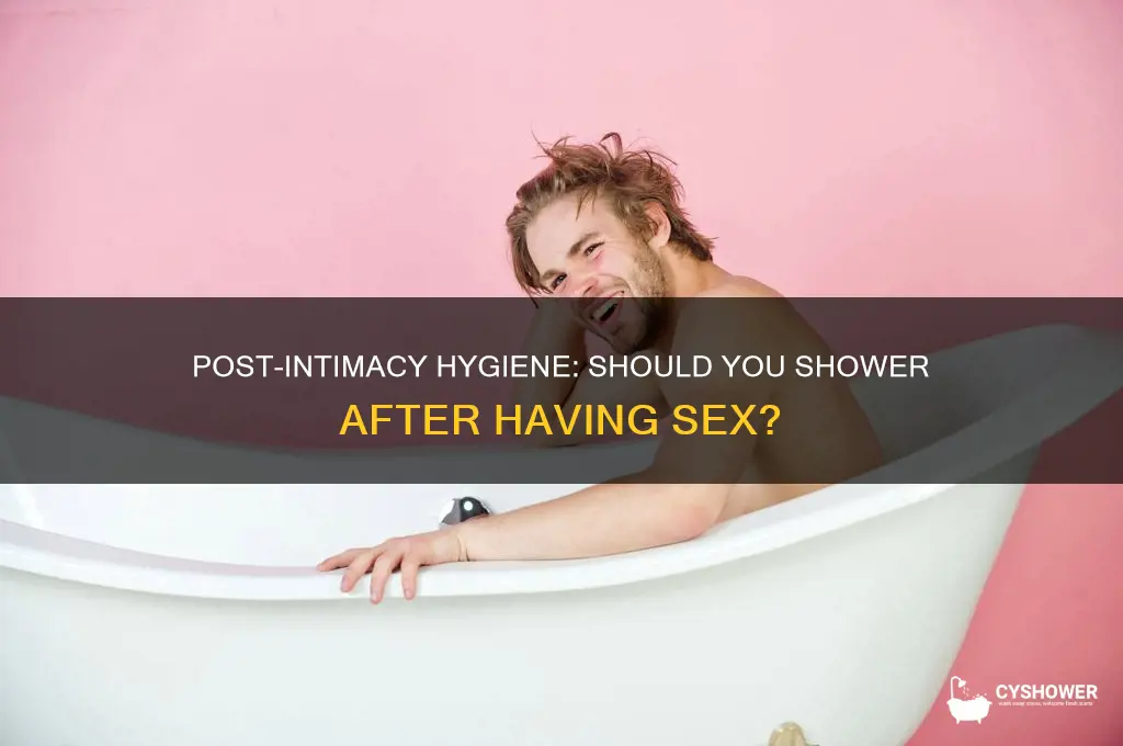 should i take a shower after i have se