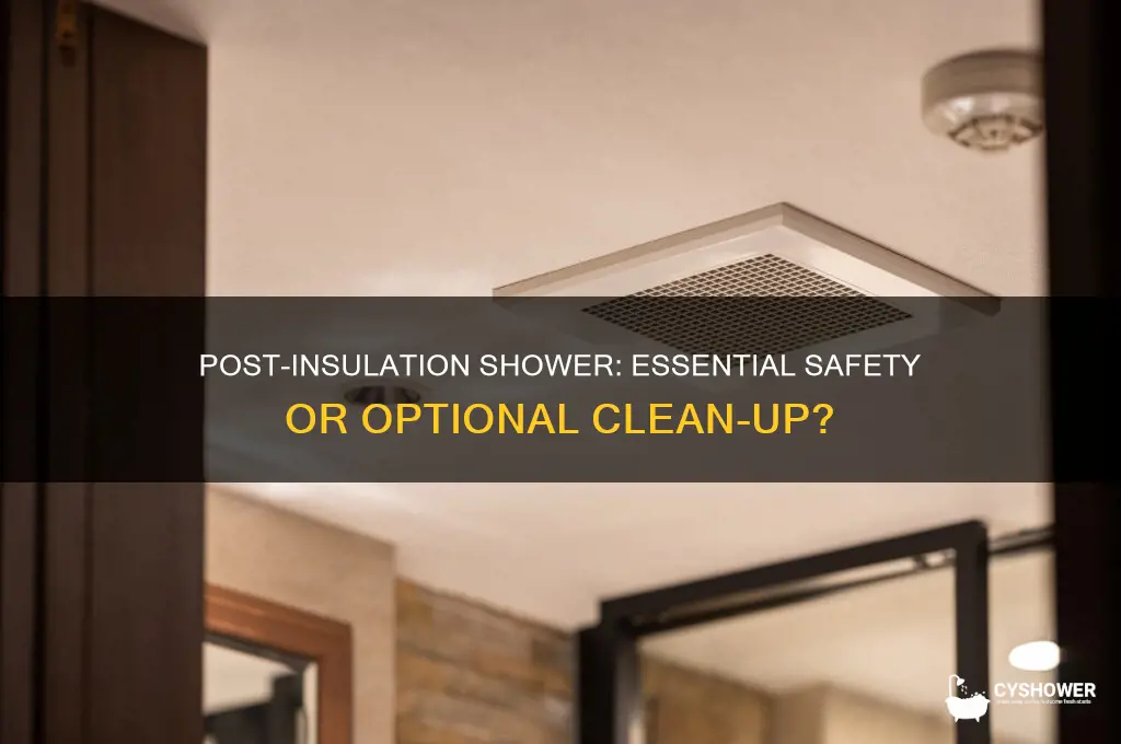 should i take a shower after working with insulation