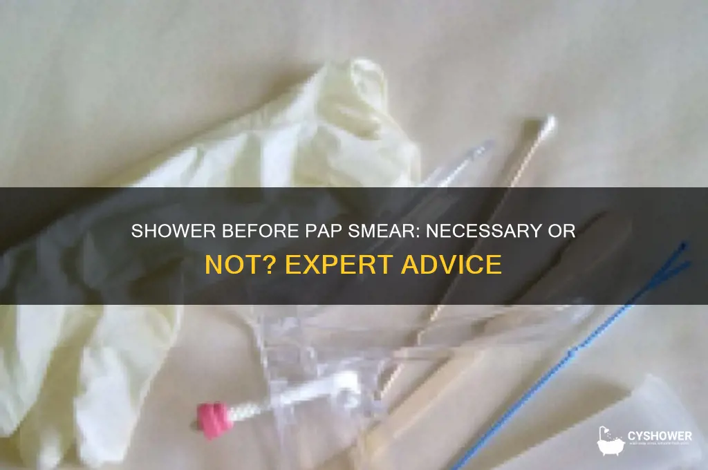 should i take a shower before a pap smear