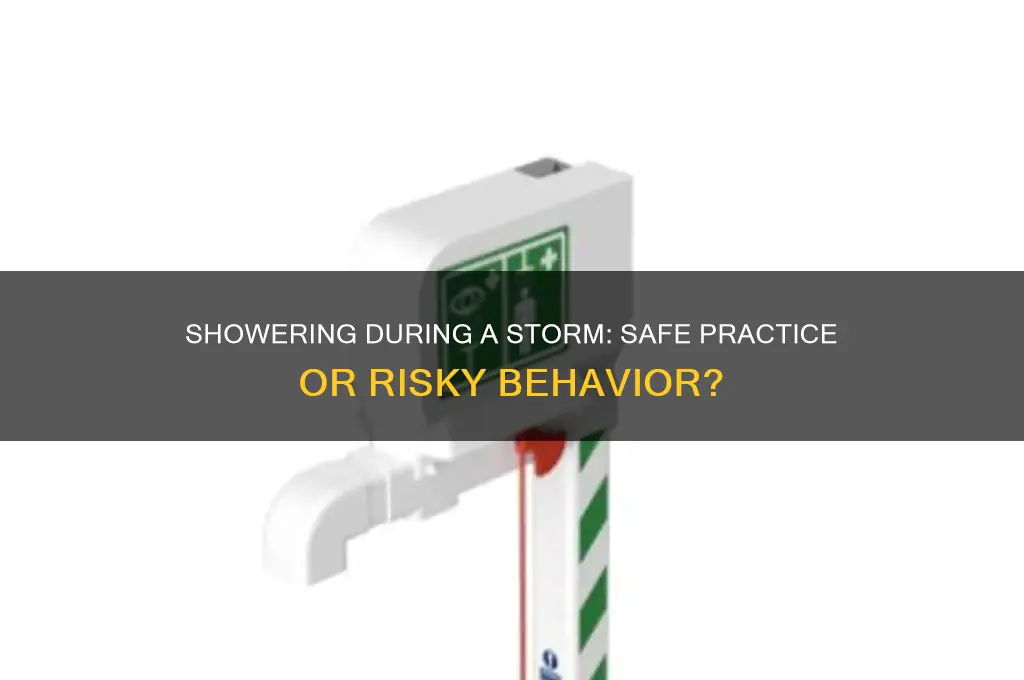 should i take a shower during a storm