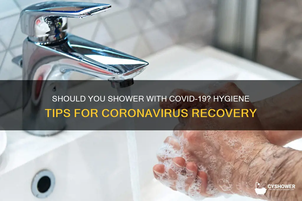 should i take a shower if i have coronavirus