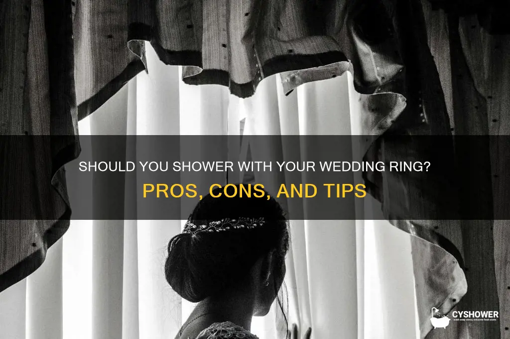 should i take a shower with my wedding ring