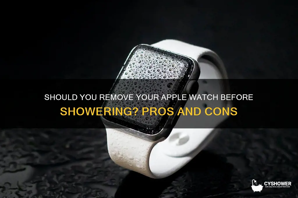 should i take my apple watch off to shower