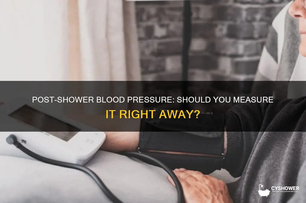 should i take my blood pressure after a shower