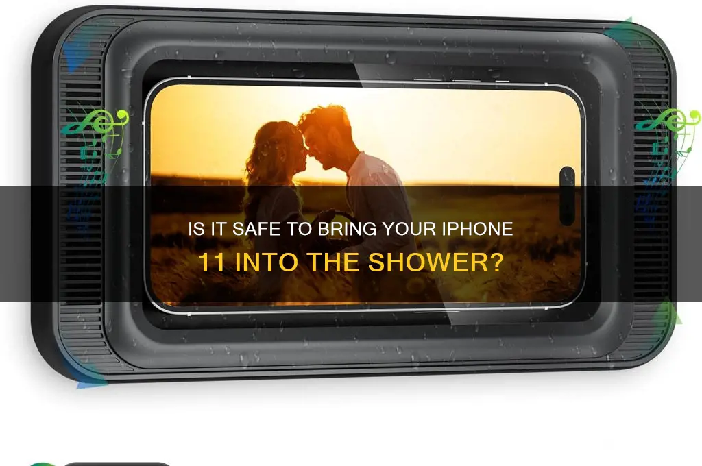 should i take my iphone 11 in the shower