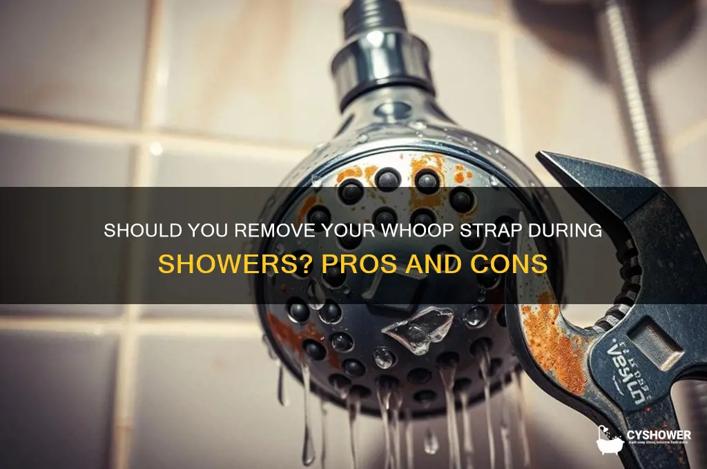 should i take my whoop off in the shower