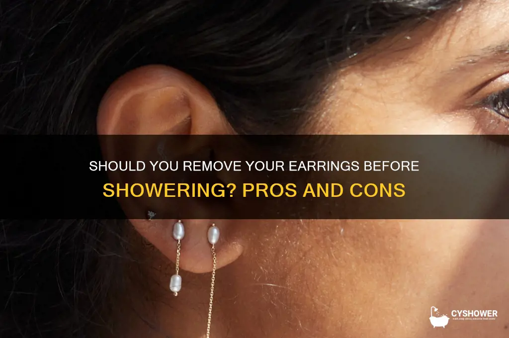 should i take off my earring when i shower