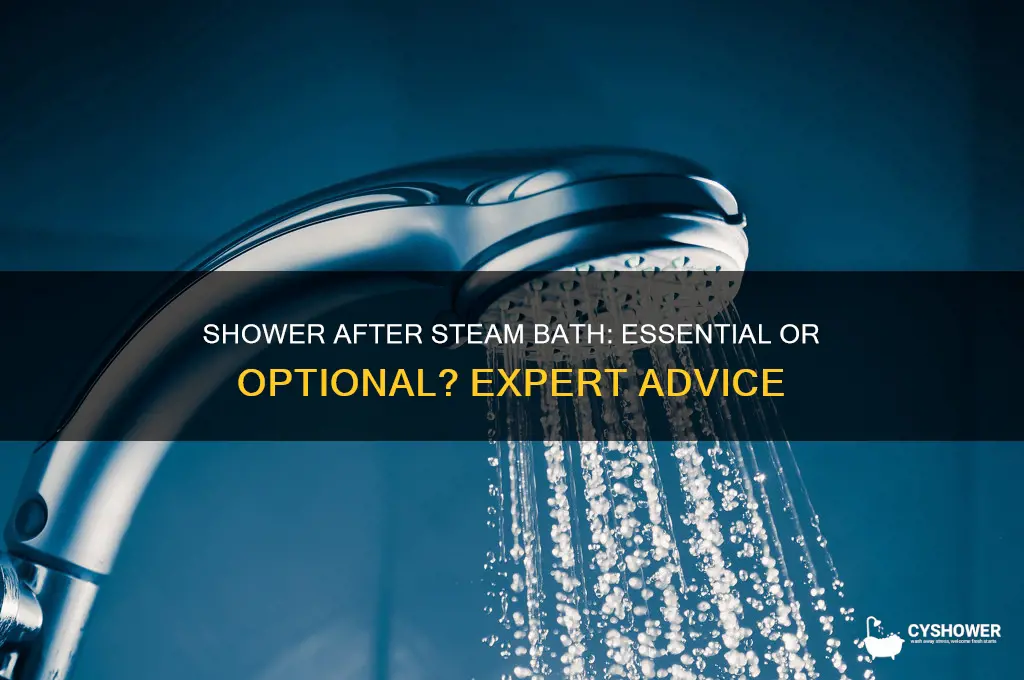 should i take shower after steam bath