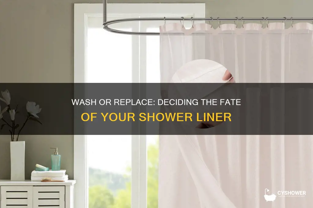should i wash or replace shower liner