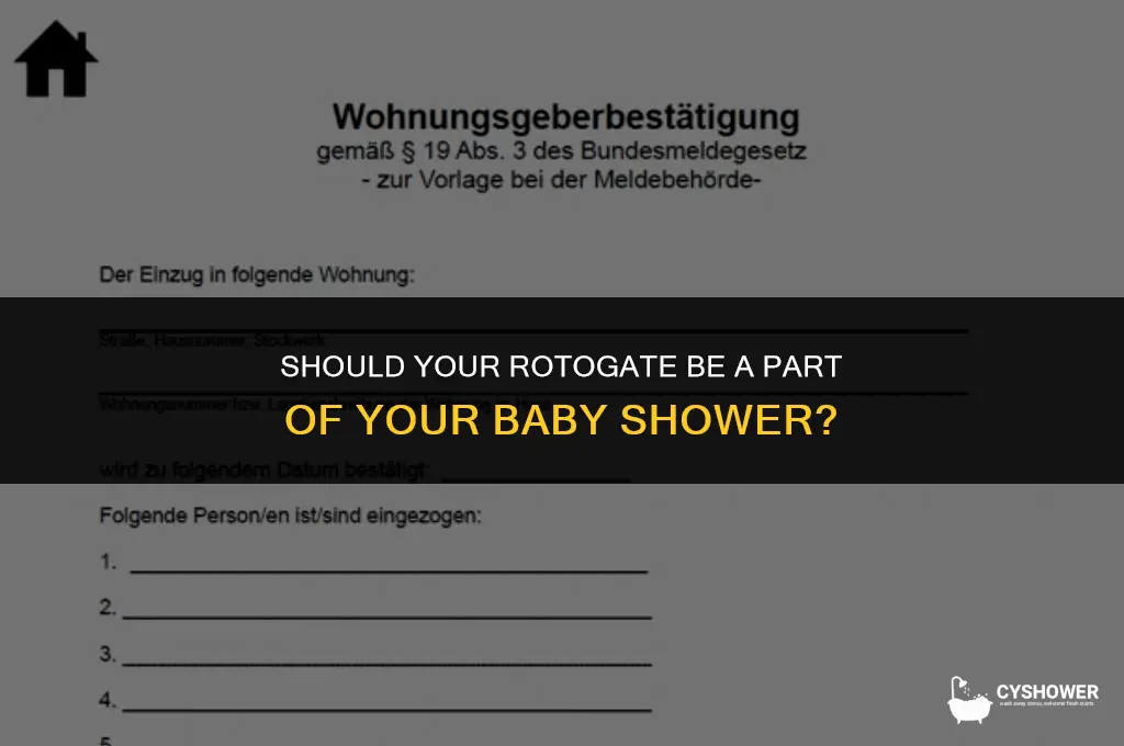 should my rotogate be at my baby shower