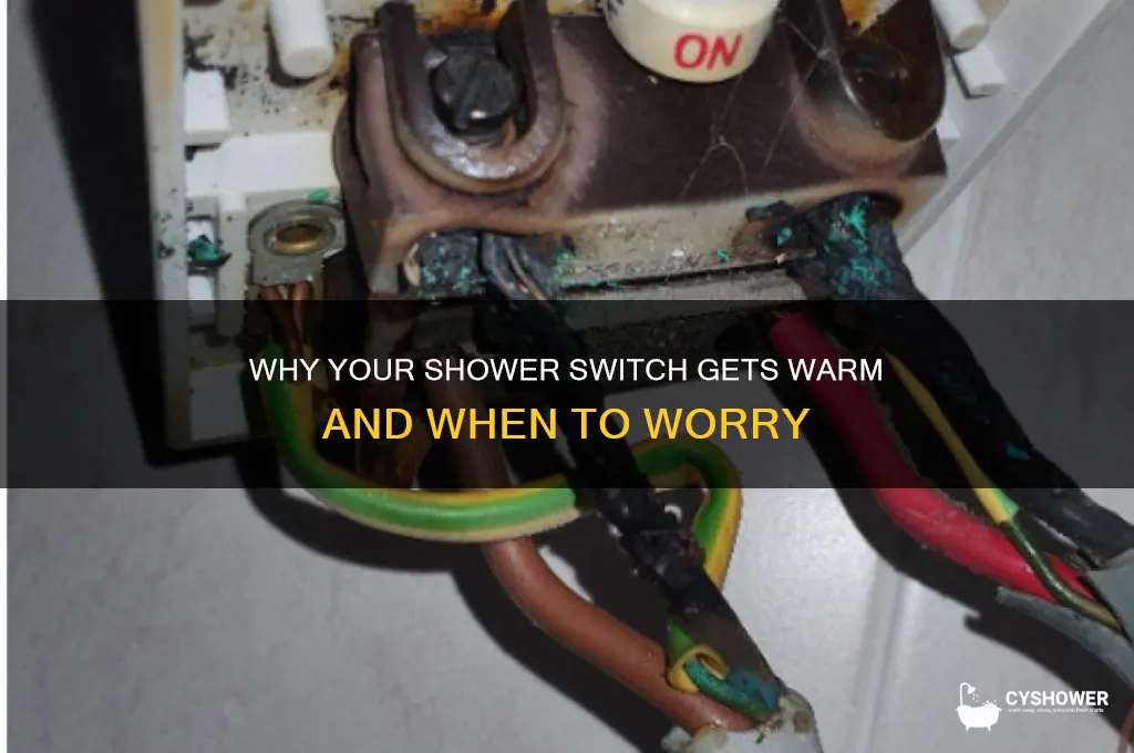 should shower switch get warm