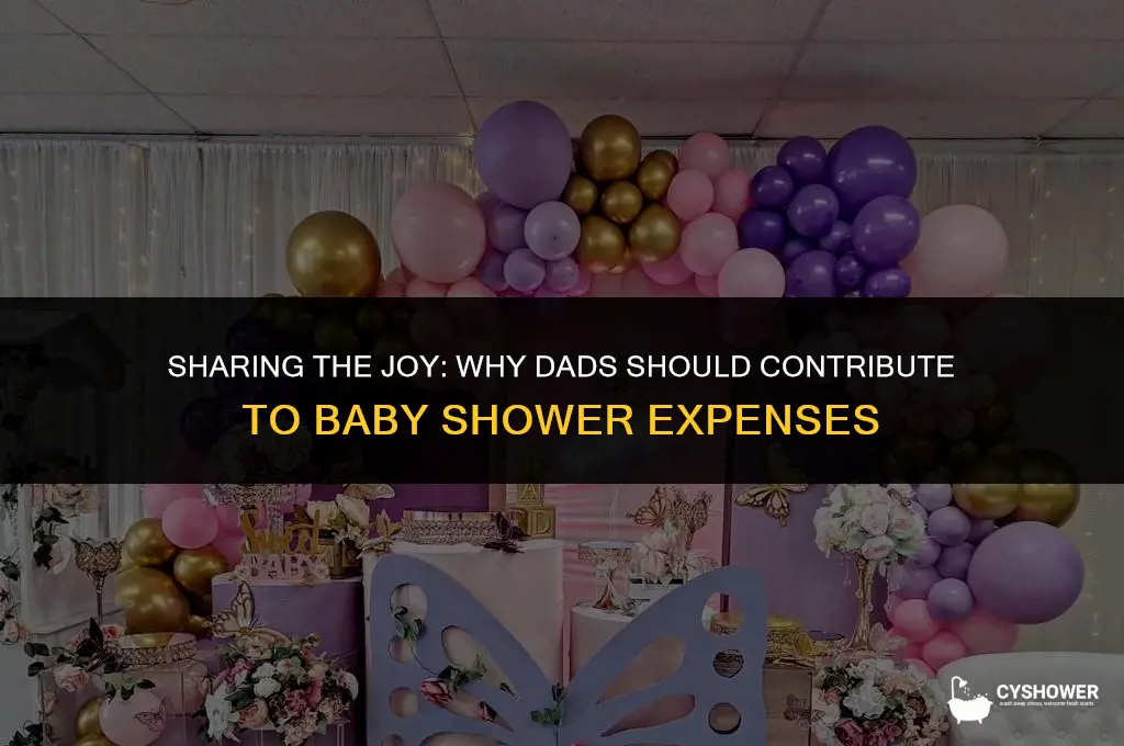 should the dad help pay for baby shower