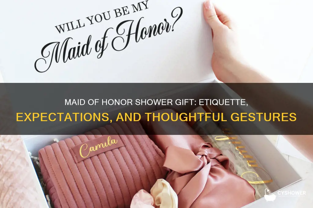 should the maid of honor get a shower gift