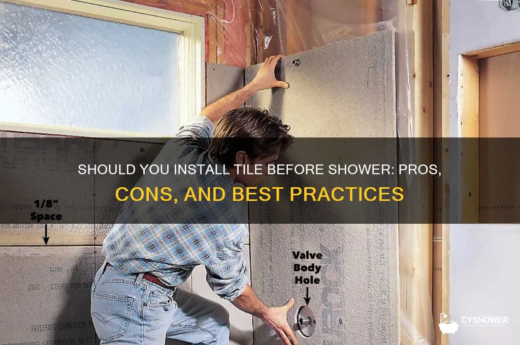 should tile be installed before shower