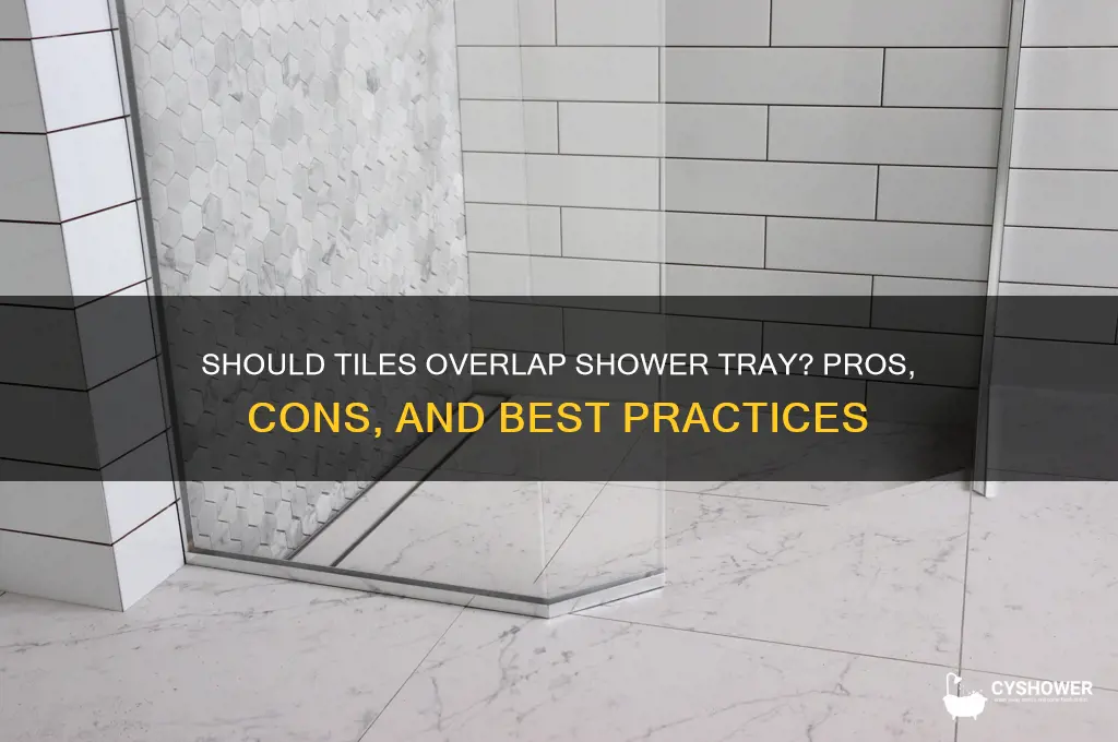 should tiles overlap shower tray