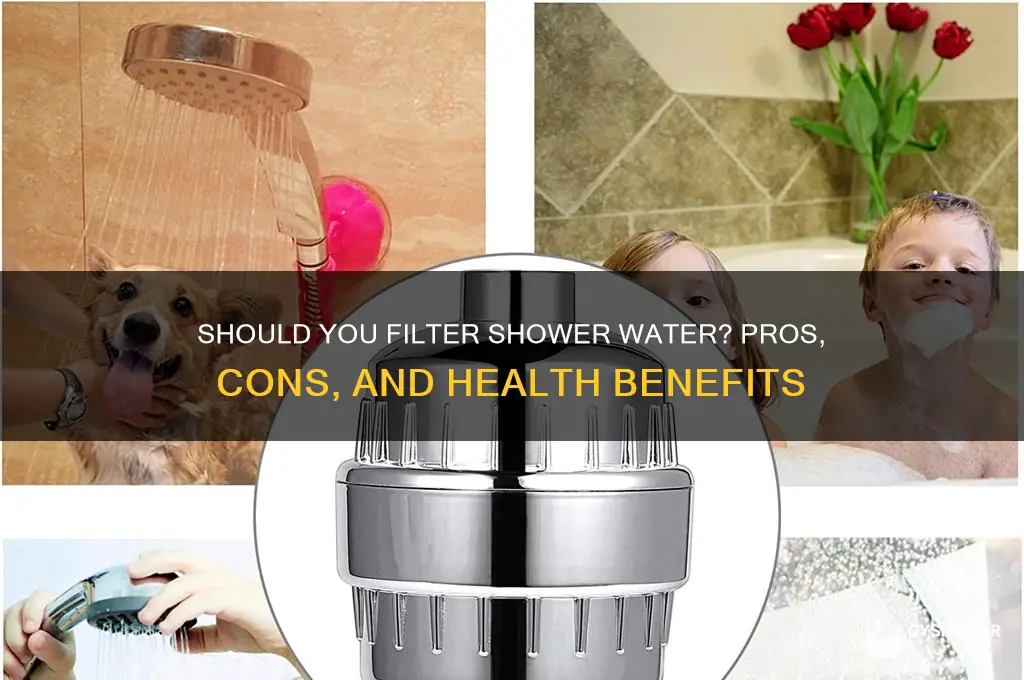 should you filter shower water