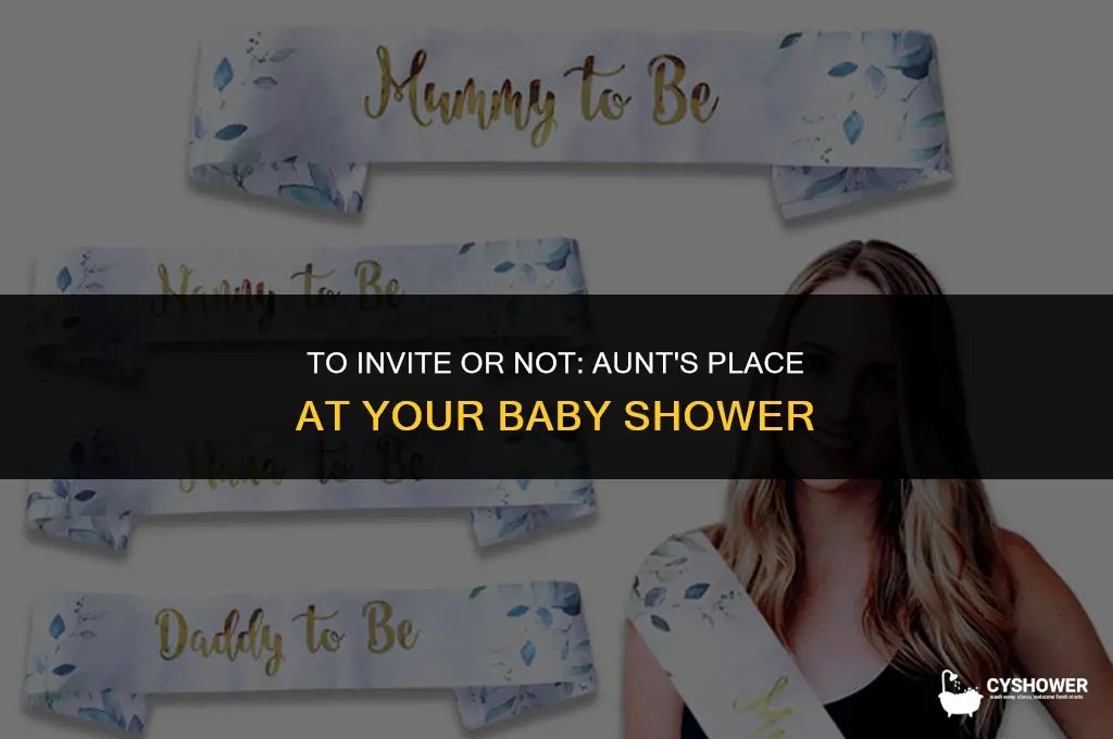 should you invite aunt to baby shower