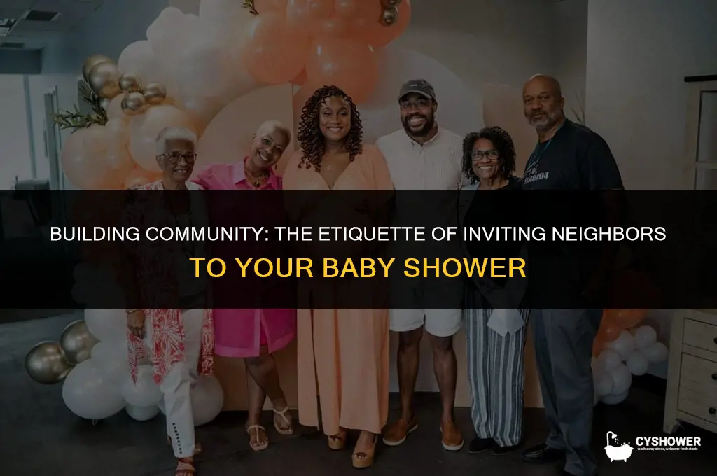 should you invite neighbors to baby shower